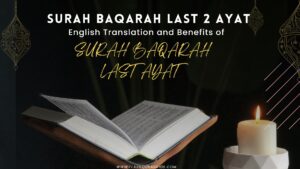 Read more about the article Surah Baqarah Last 2 Ayat – English Translation and Benefits of Surah Baqarah last Ayat